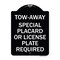 Signmission Tow-Away Special Placard or License Plate Required Heavy-Gauge Aluminum Sign, 24" H, BW-1824-22796 A-DES-BW-1824-22796 - alternate 1